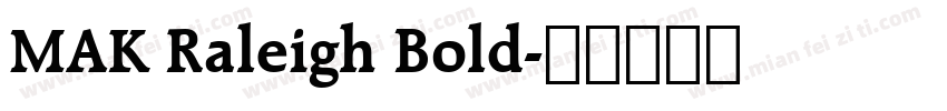MAK Raleigh Bold字体转换